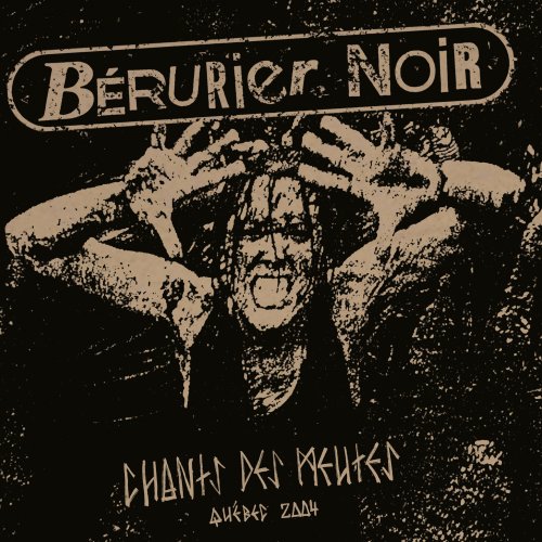 Berurier Noir - Chants Des Meutes (2006)