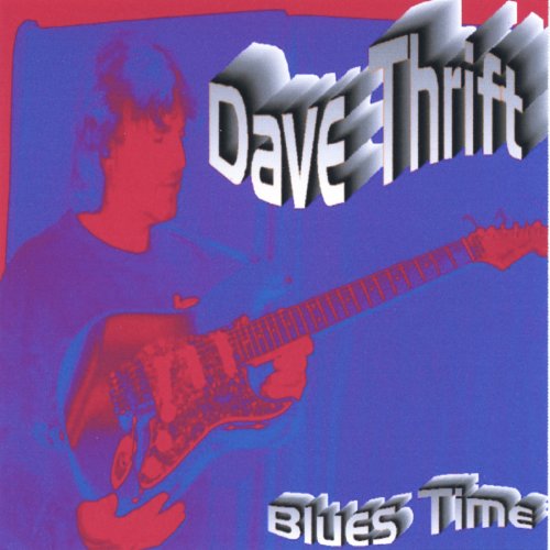 Dave Thrift - Blues Time (2005)