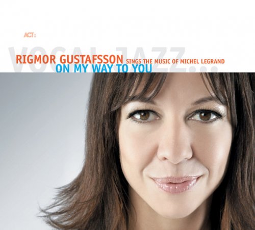 Rigmor Gustafsson - On My Way To You (2006)