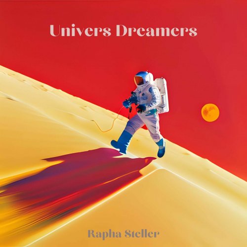 Rapha Steller - Univers Dreamers (2023)