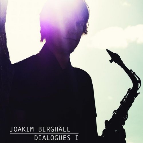 Joakim Berghäll - Dialogues I (2013)