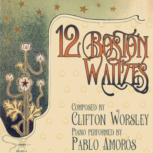 Pablo Amoros - 12 Boston Waltzes by Clifton Worsley (2023)