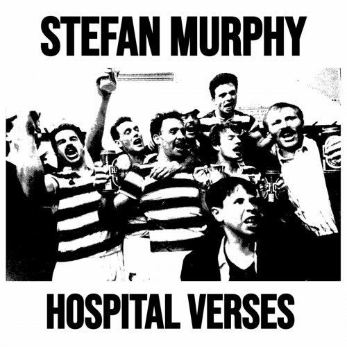 Stefan Murphy - Hospital Verses (2023)