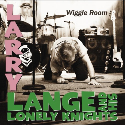 Larry Lange, His Lonely Knights - Wiggle Room (2011)