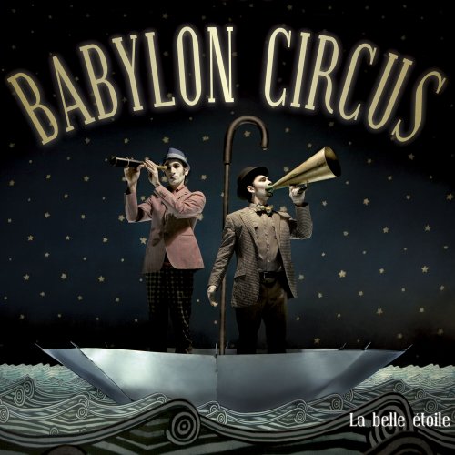 Babylon Circus - La belle étoile (2009)