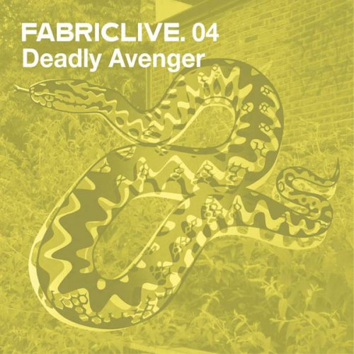 Deadly Avenger - FabricLive 04 (2002)