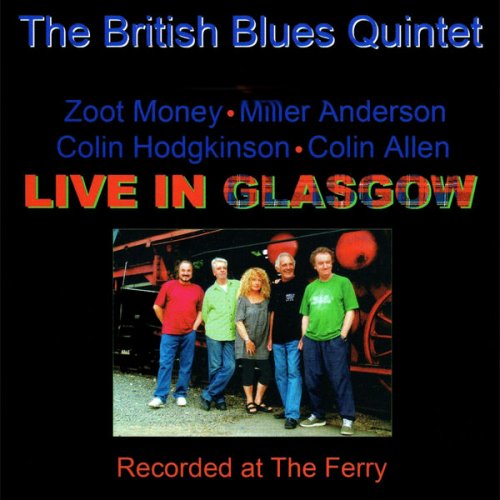 British Blues Quintet - Live In Glasgow (Live) (2023)