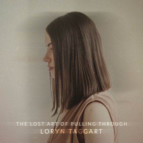 Loryn Taggart - The Lost Art of Pulling Through (2023) Hi-Res