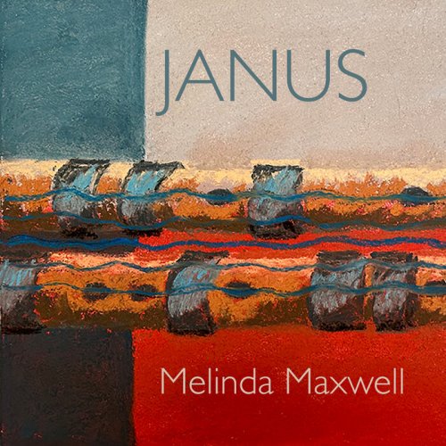 Melinda Maxwell featuring Sebastiano Dessanay and Liam Halloran - Melinda Maxwell: Janus (2023) [Hi-Res]