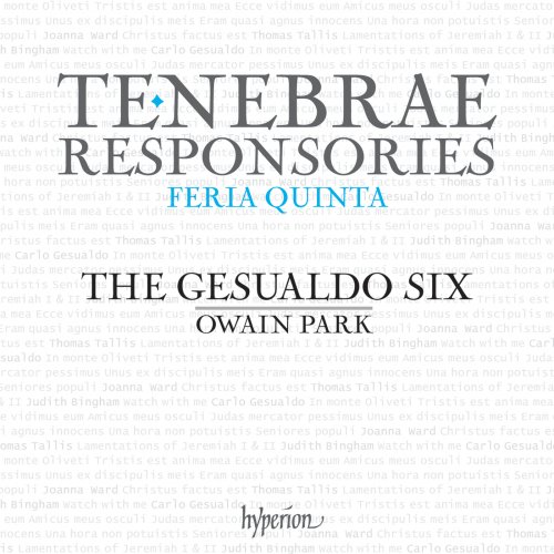 The Gesualdo Six & Owain Park - Gesualdo: Tenebrae Responsories for Maundy Thursday; Tallis: Lamentations (2023) [Hi-Res]