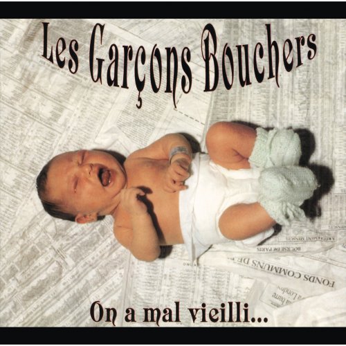 Les Garçons Bouchers - On A Mal Vieilli (1990)