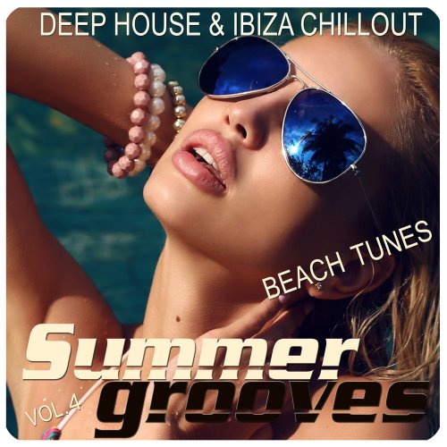 VA - Summer Grooves Vol 4 (Deep House & Ibiza Chill Out Beach Tunes) (2017)