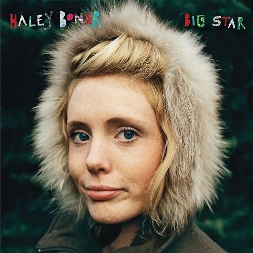Haley Bonar - Big Star (2009)