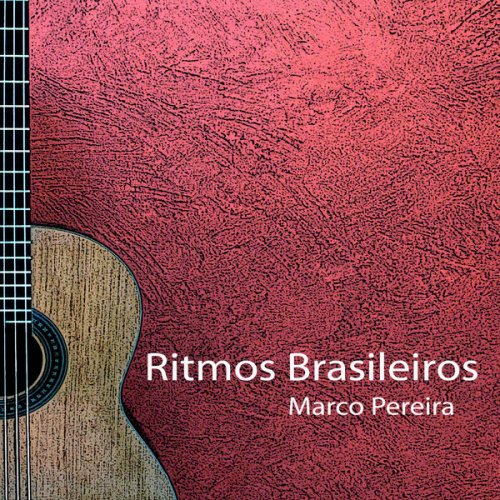 Marco Pereira - Brazilian Rhythms (2023)