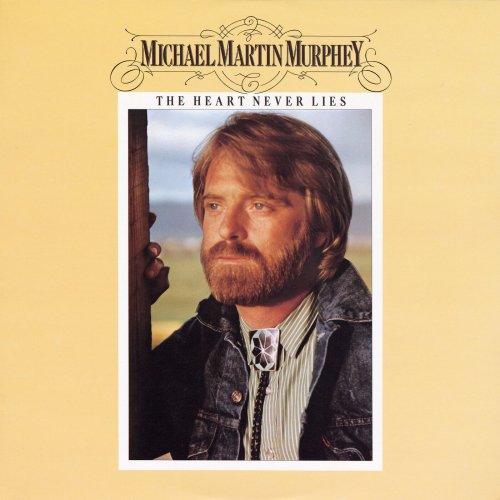 Michael Martin Murphey - The Heart Never Lies (1983)