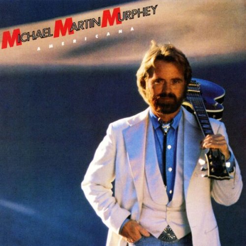 Michael Martin Murphey - Americana (1987)