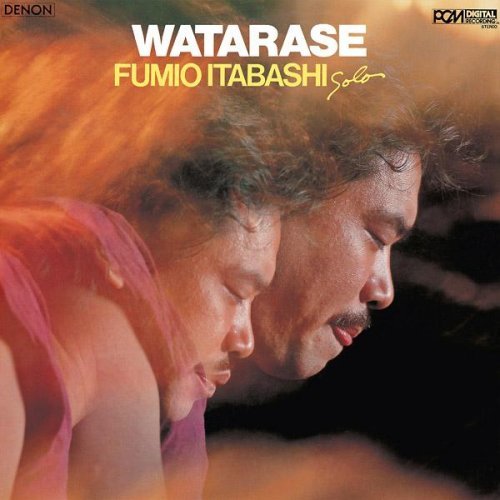 Fumio Itabashi - Watarase (Solo) (2005)