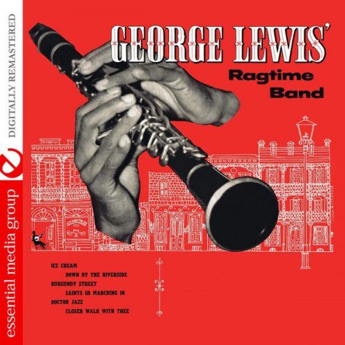 George Lewis - George Lewis' Ragtime Band (Digitally Remastered) (2012) FLAC