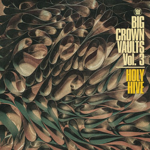 Holy Hive - Big Crown Vaults Vol. 3  (2023)