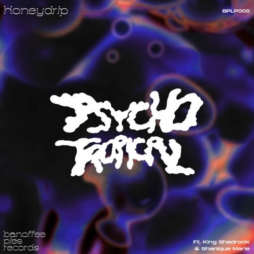 Shanique Marie, Honeydrip & King Shadrock - Psychotropica (2023)