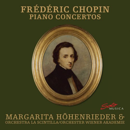 Margarita Hohenrieder, Orchester Wiener Akademie, Orchestra La Scintilla - Chopin: Piano Concertos Nos. 1 & 2 (2023) [Hi-Res]