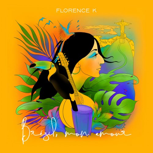 Florence K - Brésil mon amour (2023) [Hi-Res]
