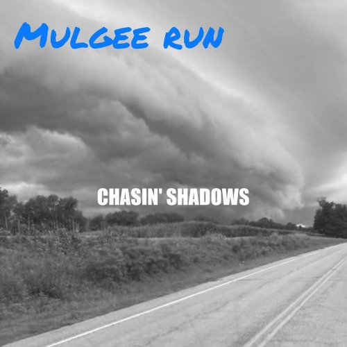 Mulgee Run - Chasin' shadows (2023)