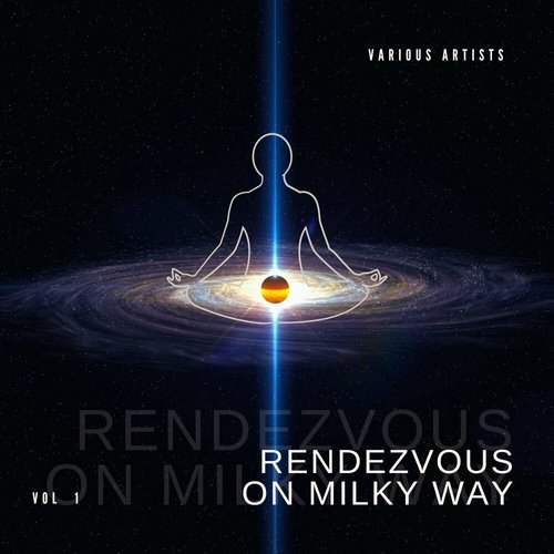 VA - Rendezvous On Milky Way, Vol. 1 (2023)