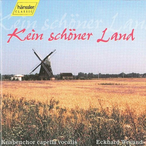 Knabenchor Capella Vocalis, Eckhard Weyand - Kein Schöner Land (1999)