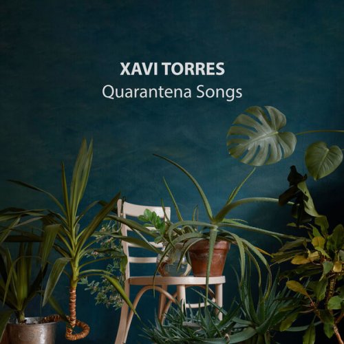 Xavi Torres - Quarantena Songs (2023) [Hi-Res]