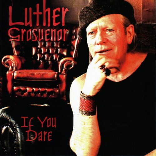 Luther Grosvenor - If You Dare (Expanded Edition) (2023)