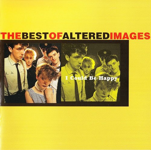 Altered Images - I Could Be Happy: The Best Of Altered Images (1997)