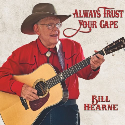 Bill Hearne - Always Trust Your Cape (2023)