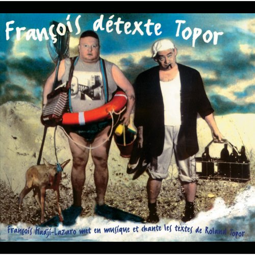 François Hadji-Lazaro - Francois Detexte Topor (1996)