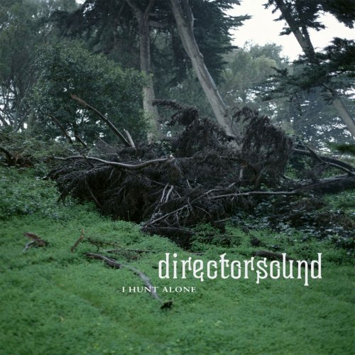 Directorsound - I Hunt Alone (2013)