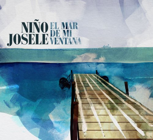 Niño Josele - El mar de mi ventana (2012)