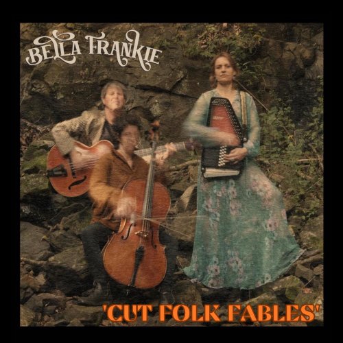 Bella Frankie - Cut Folk Fables (2023)