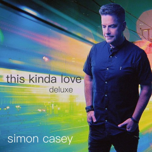 Simon Casey - This Kinda Love (Deluxe) (2023)