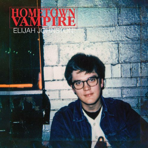 Elijah Johnston - Hometown Vampire (2023) [Hi-Res]