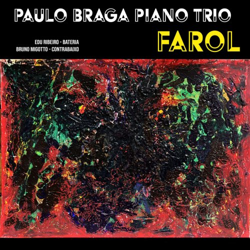 Paulo Braga - Farol - Paulo Braga Piano Trio (2023) [Hi-Res]