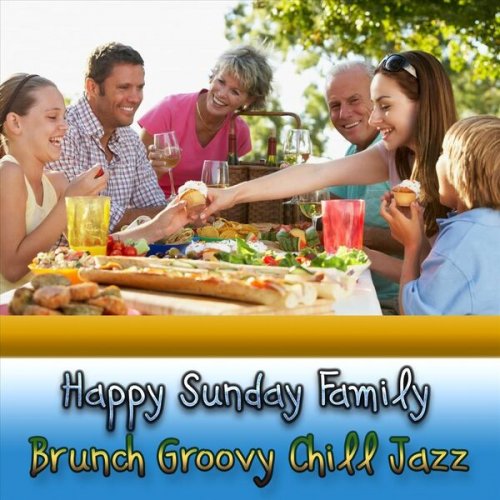 VA - Happy Sunday Family Brunch Groovy Chill Jazz (2023)