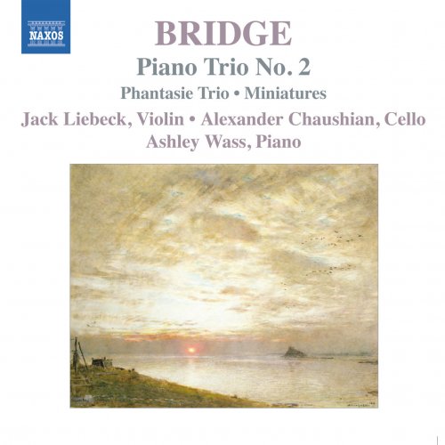 Jack Liebeck, Alexander Chaushian, Ashley Wass - Bridge: Piano Trios Nos. 1 and 2 & The 3 Miniatures (2009)