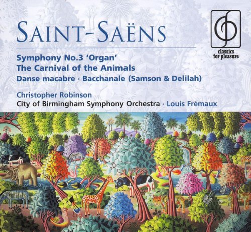 Christopher Robinson, Louis Fremaux - Saint-Saens: Symphony No. 3 Organ / Carnival of the Animals (2007)