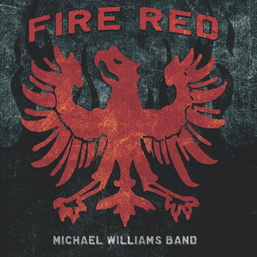 Michael Williams Band - Fire Red (2011)