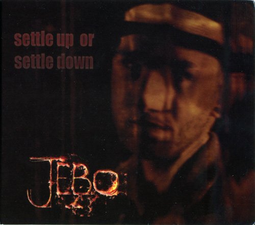 Jebo - Settle Up Or Settle Down (2010)