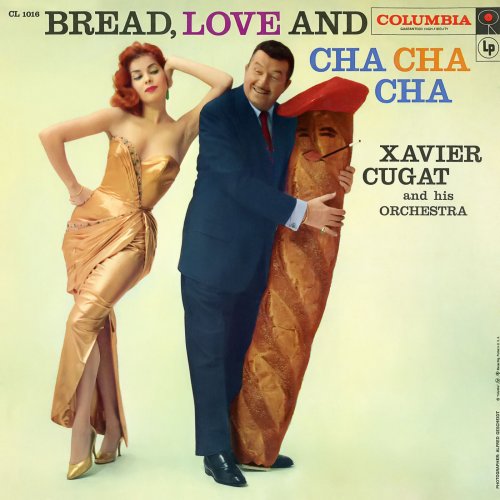 Xavier Cugat, His Orchestra - Bread, Love and Cha Cha Cha (1957)