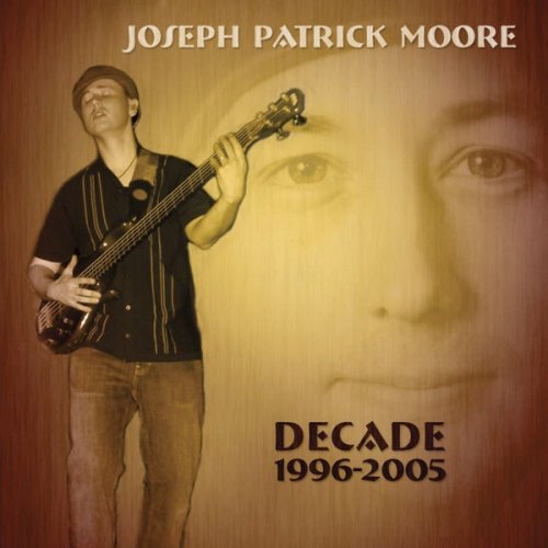 Joseph Patrick Moore - Decade 1996-2005 (2006)