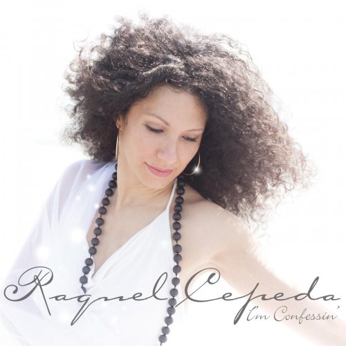 Raquel Cepeda - I'm Confessin' (2013)