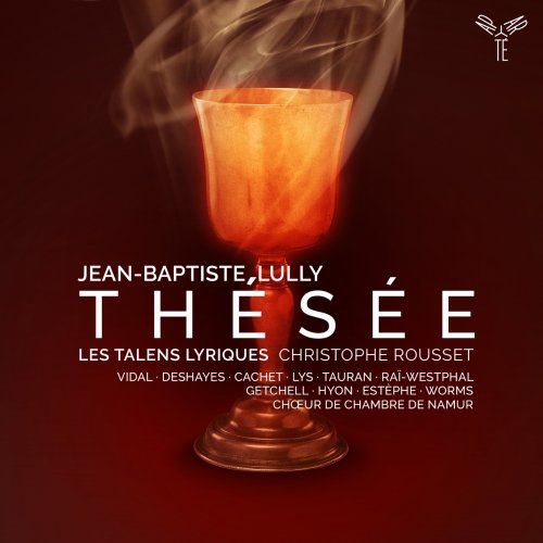 Les Talens Lyriques & Christophe Rousset - Lully: Thésée (2023) [Hi-Res]