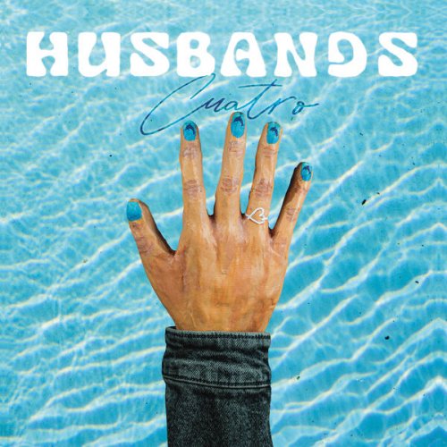 Husbands - CUATRO (2023) Hi Res